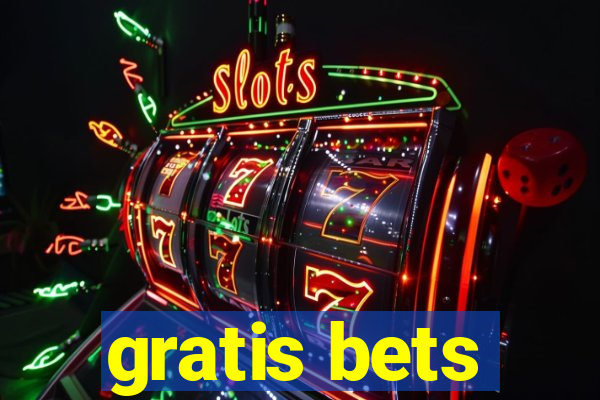 gratis bets